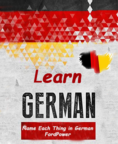 Name Each Thing in German-FordPower